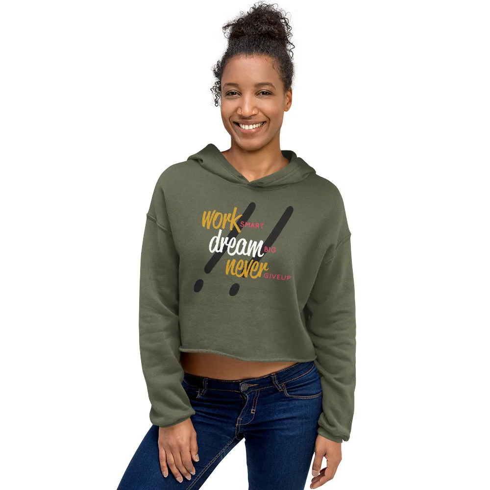 Work Smart Dream Big Never Giveup Fleece Crop Hoodie